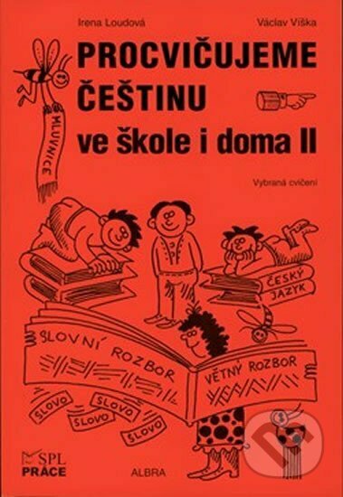 Procvičujeme češtinu ve škole i doma II (pro 2. stupeň ZŠ), Práce, 2007
