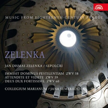 Zelenka: Sepolcra. Hudba Prahy 18. století - Dismas Jan Zelenka, Supraphon, 2011
