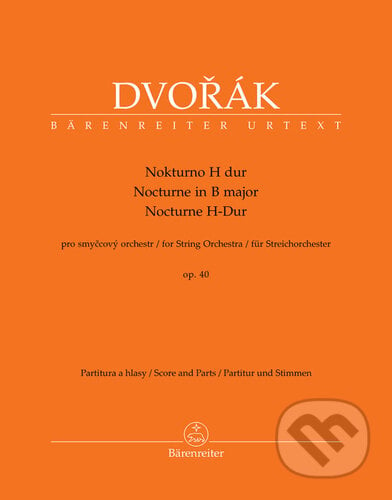 Nokturno H dur - Antonín Dvořák, Bärenreiter Praha, 2022