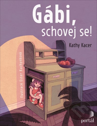 Gábi, schovej se! - Kathy Kacer, Ester Kuchynková (ilustrátor), Portál, 2023