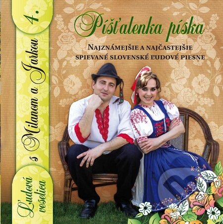 Ľudová Veselica s Milanom a Jarkou: Píšťalka píska 4 - Perný a Matuškovičová, Hudobné albumy, 2014
