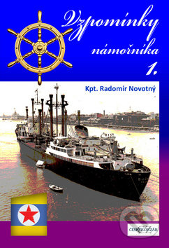 Vzpomínky námořníka 1. - Radomír Novotný, Český cestovatel, 2014
