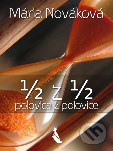 E-kniha: Polovica z polovice (Mária Nováková). Elist, 2014