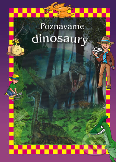 Poznáváme dinosaury, Svojtka&Co., 2012