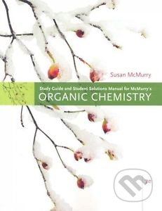 Study Guide with Solutions Manual for McMurry&#039;s Organic Chemistry - John McMurry, Brooks/Cole, 2008