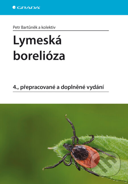 Lymeská borelióza - Petr Bartůněk a kolektiv, Grada, 2013