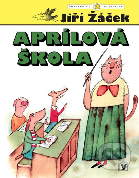 Kniha: Aprílová škola (Jiří Žáček). Albatros CZ, 2007