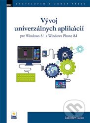 Vývoj univerzálnych aplikácií - Luboslav Lacko, Zoner Press, 2014
