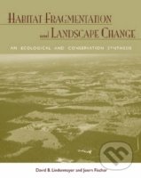 Habitat Fragmentation and Landscape Change - David B. Lindenmayer, Joern Fischer, Island Press, 2006