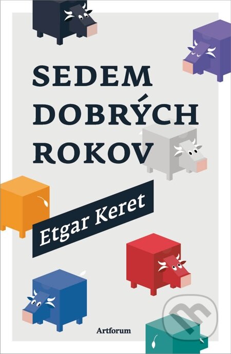 E-kniha: Sedem dobrých rokov (Etgar Keret). Artforum, 2014