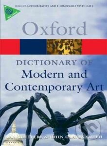 A Dictionary of Modern and Contemporary Art - Ian Chilvers, Oxford University Press, 2012