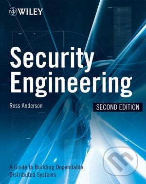 Security Engineering - Ross Anderson, John Wiley & Sons, 2008
