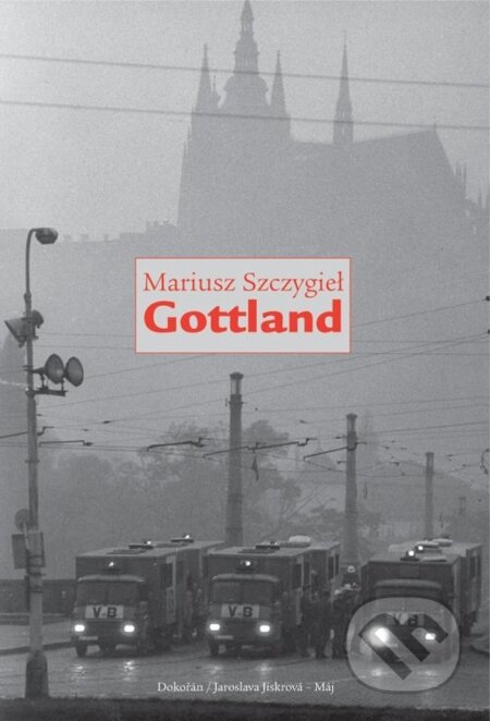 Gottland - Mariusz Szczygieł, Dokořán, 2011