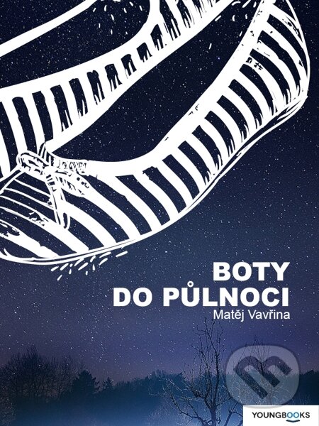 E-kniha: Boty do půlnoci (Matěj Vavřina). Youngbooks, 2014
