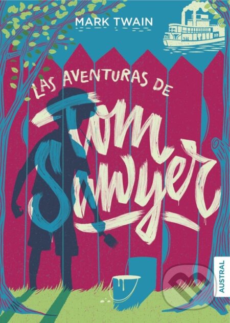 Las aventuras de Tom Sawyer - Mark Twain, Espasa, 2016