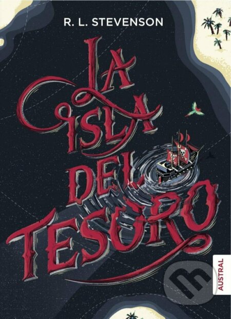 La Isla Del Tesoro - Louis Robert Stevenson, Espasa, 2016