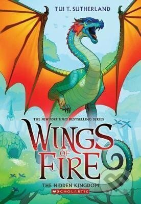 The Hidden Kingdom (Wings of Fire 3) - Tui T. Sutherland, Mike Holmes (ilustrátor), Scholastic, 2014