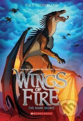 The Dark Secret (Wings of Fire 4) - Tui T. Sutherland, Mike Holmes (ilustrátor), Scholastic, 2014