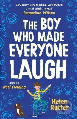 The Boy Who Made Everyone Laugh - Helen Rutter, Scholastic, 2021
