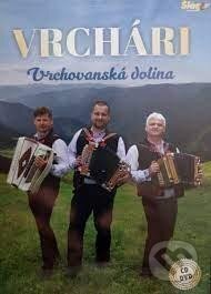 Vrchári - Vrchovanská dolina - Vrchári, Česká Muzika