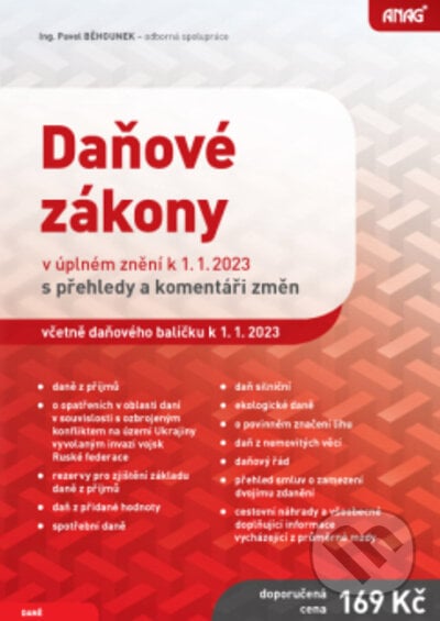 Daňové zákony v úplném znění k 1. 1. 2023 s přehledy a komentáři změn - Pavel Běhounek, ANAG, 2023