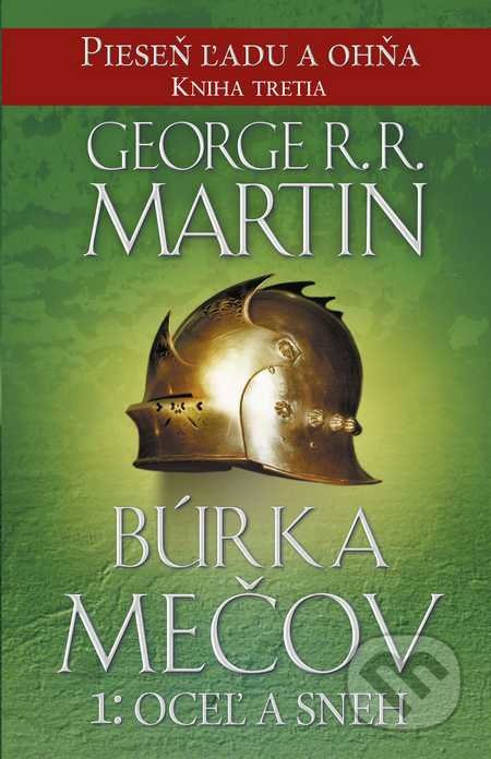 Búrka mečov 1: Oceľ a sneh - George R.R. Martin, Tatran, 2015