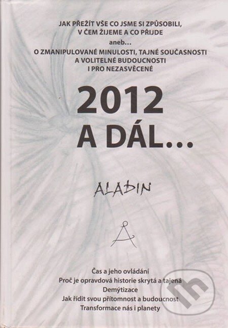 2012 a dál... - Zbyněk Aladin Kostrhun, Zbyněk Aladin Kostrhun, 2014
