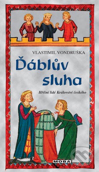 Ďáblův sluha - Vlastimil Vondruška, Moba, 2014