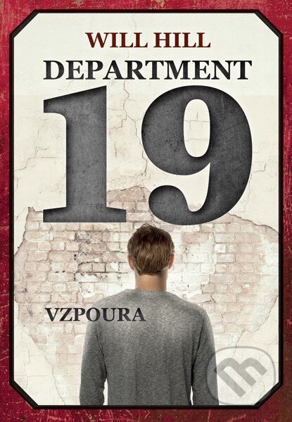 Department 19: Vzpoura - Will Hill - kniha z kategorie Detektivky, thrillery a horory