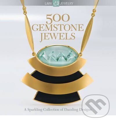 500 Gemstone Jewels, Lark Books, 2010