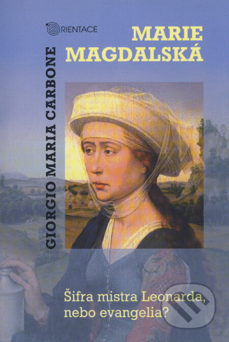 Marie Magdalská - Giorgio Maria Carbone, Karmelitánské nakladatelství, 2008