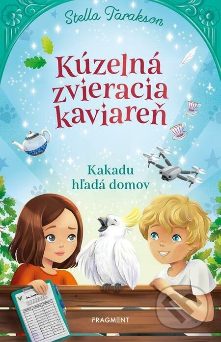 Kúzelná zvieracia kaviareň 2 - Stella Tarakson, Fabiana Attanasio (ilustrátor), Nakladatelství Fragment