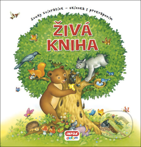Živá kniha (Zvuky zvieratiek - okienka s prekvapením) - kniha z kategorie Pro děti