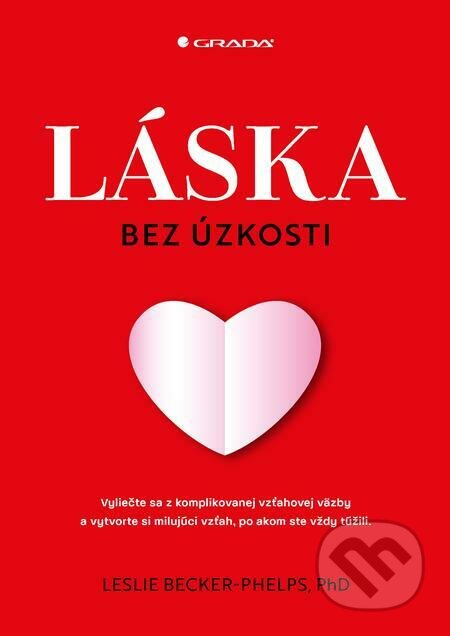 Láska bez úzkosti - Leslie Becker-Phelps, Grada, 2023