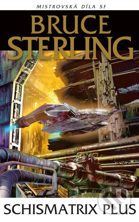 Schismatrix Plus - Bruce Sterling, Laser books, 2022