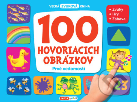 100 hovoriacich obrázkov: Prvé vedomosti (Veľká zvuková kniha) - kniha z kategorie Naučné knihy