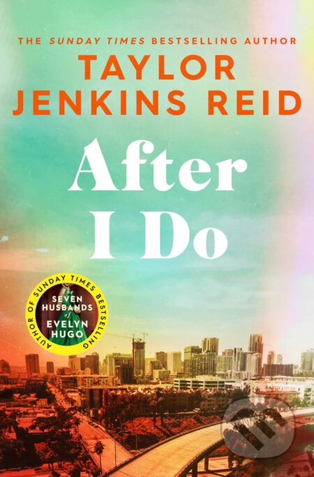 After I Do - Taylor Jenkins Reid, Simon & Schuster, 2023