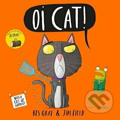 Oi Cat! - Kes Gray, Jim Field, Folio, 2019