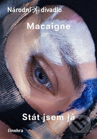 Stát jsem já - Vincent Macaigne, Národní divadlo, 2023