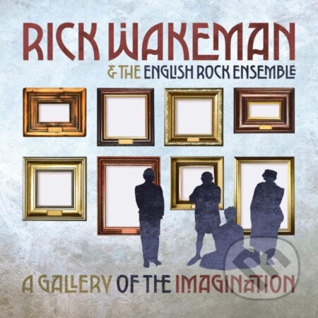Rick Wakeman: A Gallery Of The Imagination - Rick Wakeman, Hudobné albumy, 2023
