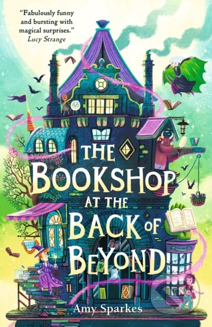 The Bookshop at the Back of Beyond - Amy Sparkes, Walker books, 2023