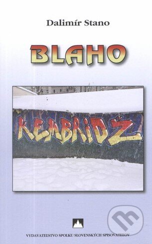 Blaho - Dalimír Stano, Vydavateľstvo Spolku slovenských spisovateľov, 2023