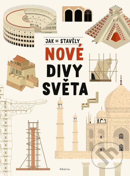 Jak se stavěly nové divy světa - Tom Velčovský, Jiří Bartůněk, Jan Kolouch Šrámek (ilustrátor) - kniha z kategorie Naučné knihy