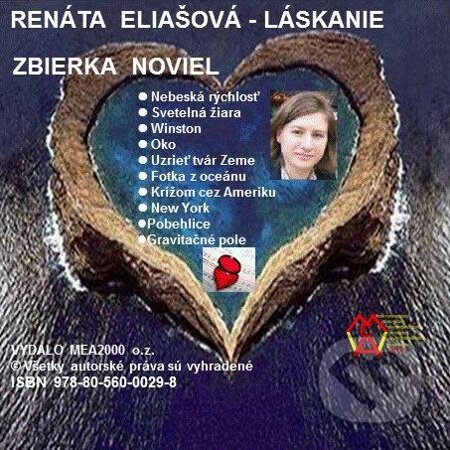 Zbierka noviel  -  Láskanie - Renáta Eliašová, MEA2000, 2013