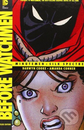 Before Watchmen: Minutemen / Silk Spectre - Darwyn Cook, DC Comics, 2013