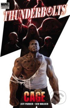 Thunderbolts: Cage - Jeff Parker, Kev Walker, Marvel, 2011