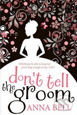 Don`t Tell the Groom - Anna Bell, Quercus
