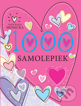1000 samolepiek - Mám rada srdiečka, Svojtka&Co., 2014