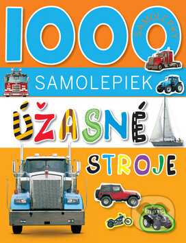 1000 samolepiek - Úžasné stroje, Svojtka&Co., 2014