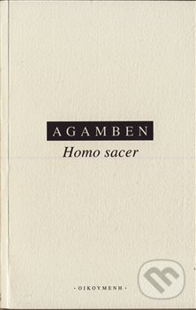 Homo Sacer - Giorgio Agamben, OIKOYMENH, 2012